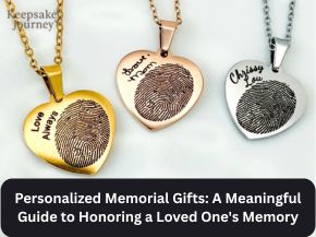 Personalized Memorial Gifts: A Meaningful Guide to Honoring a Loved One's Memory